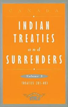 Paperback Indian Treaties and Surrenders, Volume 3: Treaties 281-483 Book