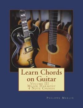 Paperback Learn Chords on Guitar: Volume III - Major Harmony 4 Note Chords Book
