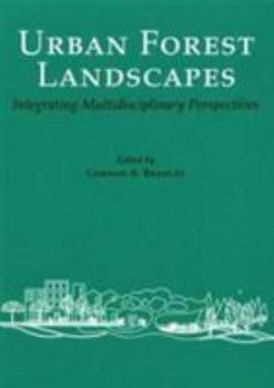 Paperback Urban Forest Landscapes: Integrating Multidisciplinary Perspectives Book
