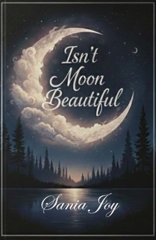 Paperback Isn't Moon Beautiful Book