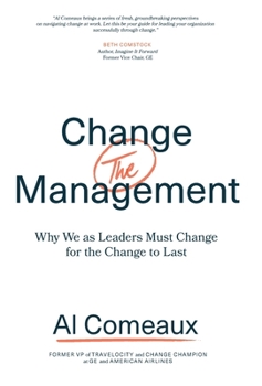 Hardcover Change (the) Management: Why We as Leaders Must Change for the Change to Last Book