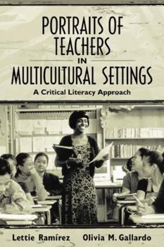 Paperback Portraits of Teachers in Multicultural Settings: A Critical Literacy Approach Book