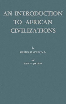 Hardcover An Introduction to African Civilizations: With Main Currents in Ethiopian History Book