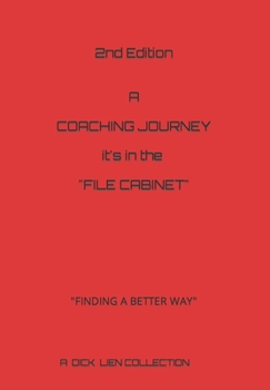 Paperback A Coaching Journey - it's in the "File Cabinet": 2nd Addition Book