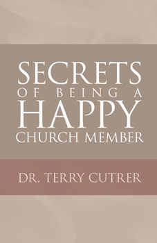 Paperback Secrets of Being a Happy Church Member Book