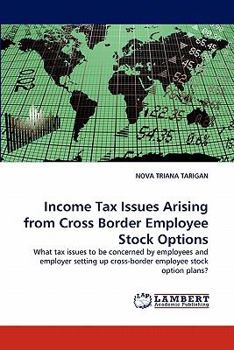 Paperback Income Tax Issues Arising from Cross Border Employee Stock Options Book