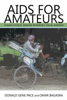 Paperback AIDS for Amateurs: Human Choices, Immune Responses, Social Burdens Book