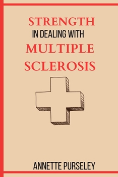 Paperback Strength in Dealing With Multiple Sclerosis [Large Print] Book