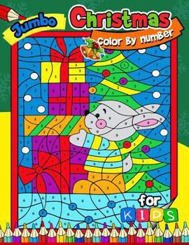 Paperback Jumbo Christmas Color by Number for kids: Merry X'Mas Coloring for Children, boy, girls, kids Ages 2-4,3-5,4-8 (Santa, Snowman and Reindeer) Book