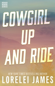Cowgirl Up and Ride - Book #3 of the Rough Riders