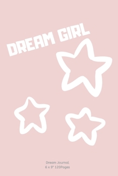 Paperback Dream Girl: Diary for inspiration for girl kid women to Write In Ideas and keeping dream memories book Journal Notebook Book