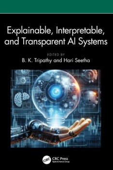 Explainable, Interpretable, and Transparent AI Systems