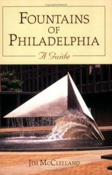 Paperback Fountains of Philadelphia: A Guide Book