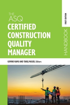 Hardcover The ASQ Certified Construction Quality Manager Handbook Book