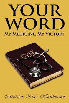 Paperback Your Word; My Medicine, My Victory Book