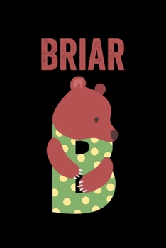 Paperback Briar: Journal (Diary, Notebook) Personalized Custom Name Cute Alphabet Bear Birthday Gift for Girls Book