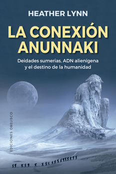 Hardcover La Conexion Anunnaki [Spanish] Book