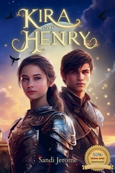 Paperback Kira and Henry: Young Adult Fantasy Quest into the Forbidden Lands Book