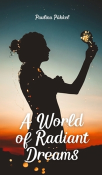 Hardcover A World of Radiant Dreams Book