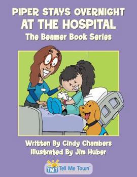 Paperback Piper Stays Overnight at the Hospital: The Beamer Book Series Book