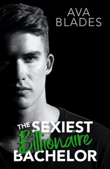Paperback The Sexiest Billionaire Bachelor Book