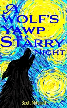 Paperback A Wolf's Yawp on a Starry Night Book