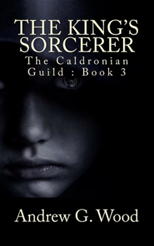 Paperback The King's Sorcerer: The Caldronian Guild Book