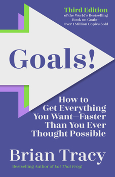 Goals! How to Get Everything You Want -... book by Brian Tracy