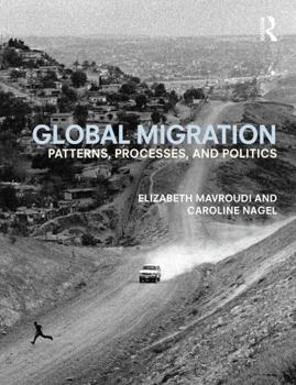 Paperback Global Migration: Patterns, processes, and politics Book