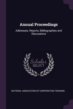 Paperback Annual Proceedings: Addresses, Reports, Bibliographies and Discussions Book