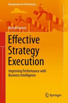 Paperback Effective Strategy Execution: Improving Performance with Business Intelligence Book