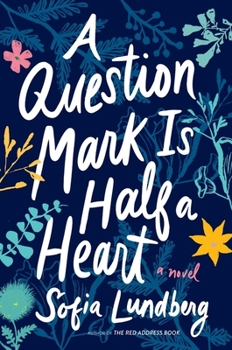 Hardcover A Question Mark Is Half a Heart Book