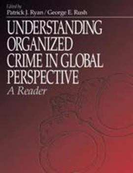 Hardcover Understanding Organized Crime in Global Perspective: A Reader Book