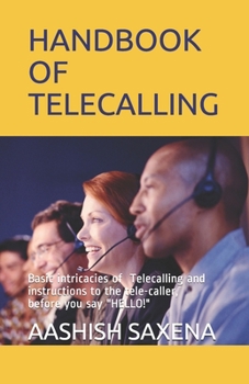 Paperback Handbook of Telecalling: Basic intricacies of the Telecalling and instructions to the tele-caller, Carrier development for Telecallers, before Book