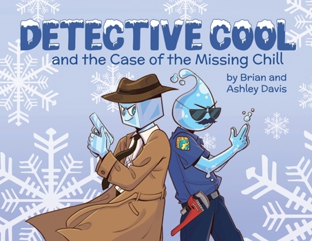 Detective Cool and the Case of the Missing Chill