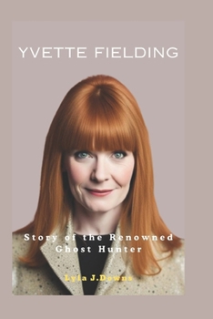 Paperback Yvette Fielding: Story of the Most Renowned Ghost Hunter Book