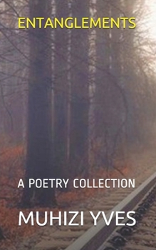 Paperback Entanglements: A Poetry Collection Book