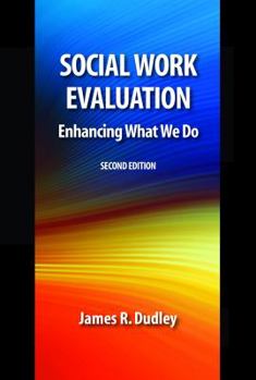 Paperback Social Work Evaluation: Enhancing What We Do Book