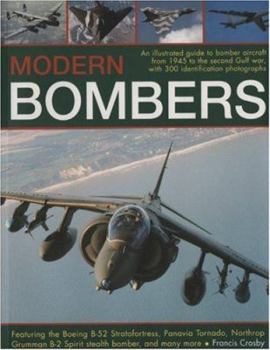 Paperback Modern Bombers: An Illustrated Guide to Bomber Aircraft from 1945 to the Second Gulf War, with 300 Identification Photographs Featurin Book