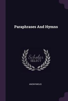 Paperback Paraphrases And Hymns Book