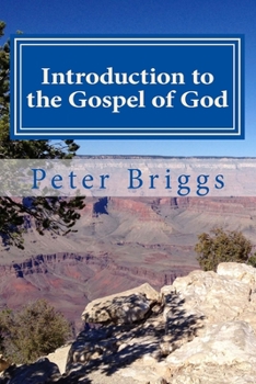 Paperback Introduction to the Gospel of God: Walking in the Way of Christ & the Apostles Study Guide Series, Part 3, Book 13 Book