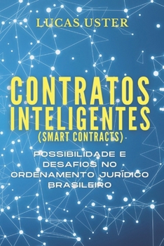 Paperback Contratos inteligentes (smart contracts): possibilidade e desafios no ordenamento jurídico brasileiro [Portuguese] Book