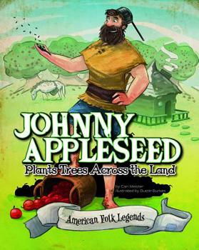 Hardcover Johnny Appleseed Plants Trees Across the Land Book