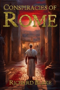 The Conspiracies of Rome - Book #1 of the Aelric