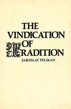 Paperback The Vindication of Tradition: The 1983 Jefferson Lecture in the Humanities Book