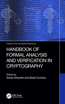 Paperback Handbook of Formal Analysis and Verification in Cryptography Book