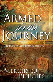Paperback Armed for the Journey: An Inspirational Guide Toward Understanding Personal Spiritual Authority Book