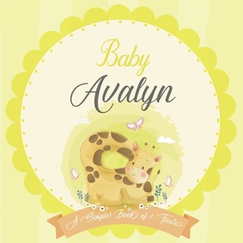 Baby Avalyn A Simple Book of Firsts: A Baby Book and the Perfect Keepsake Gift for All Your Precious First Year Memories and Milestones