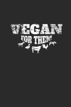 Paperback Vegan For Them: Dotted Bullet Notebook (6" x 9" - 120 pages) Veganism Notebook Design for Gift / Daily Journals Book