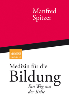 Hardcover Medizin Für Die Bildung: Ein Weg Aus Der Krise [German] Book